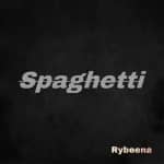 Rybeena – Spaghetti