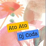 Dj Coda – Ato Ato