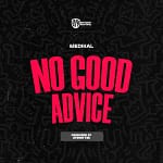 Medikal – NO GOOD ADVICE