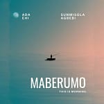 Ada Ehi – Maberumo (This Is Morning) Ft. Sunmisola Agbebi