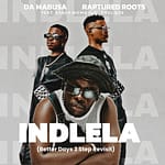 Da Mabusa – Indlela (Better Days 3 Step Revisit) Ft. Raptured Roots, Sabza Womqulo & SoulQue