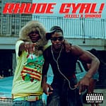 JELEEL – RHUDE GYAL! (Remix) Ft. Darkoo