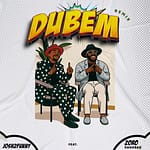 Josh2funny – Dubem Ft. Zoro Swagbag
