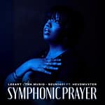 LeeArt – SYMPHONIC PRAYER Ft. TNK MusiQ, Seun1401 & Hevdmvxter