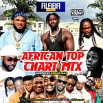 Alabareports Promotions – African Top Chart Mixtape Ft. DJ Max AKA King Of DJs