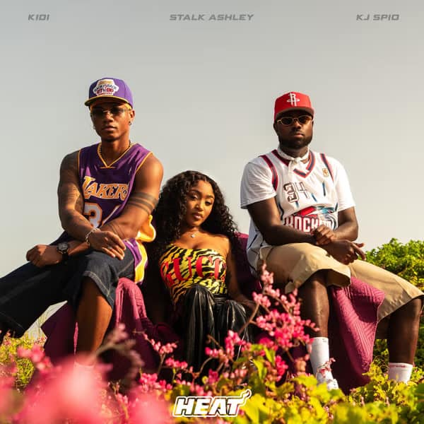 KiDi – HEAT Ft. Stalk Ashley & KJ Spio