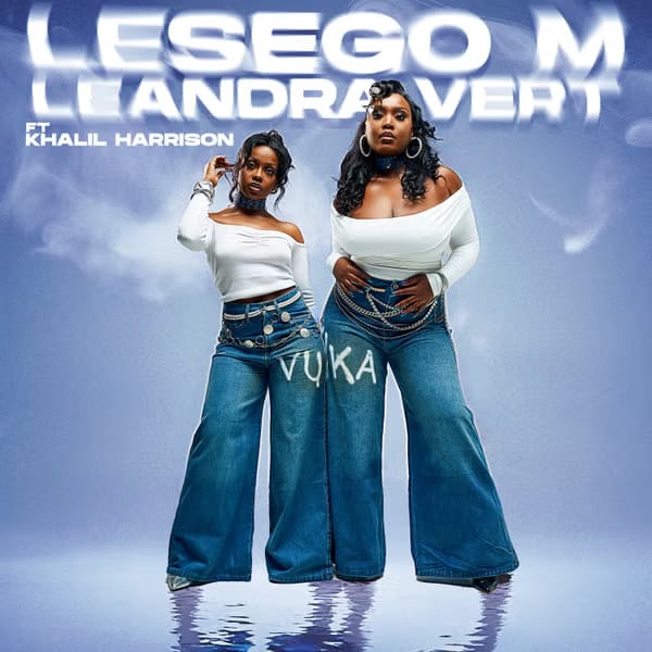 Lesego M – Vuka Ft. Leandra.Vert & Khalil Harrison