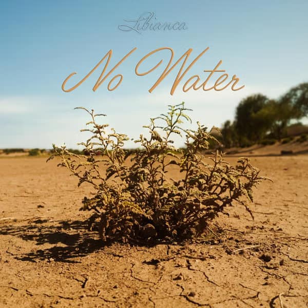 Libianca – No Water