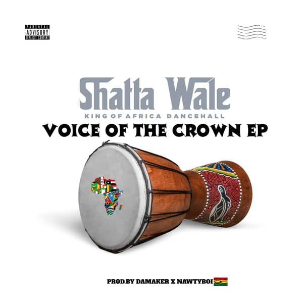 SHATTA WALE – VOICE OF THE CROWN (EP)